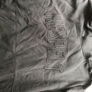 “Respect” under armor hoodie.